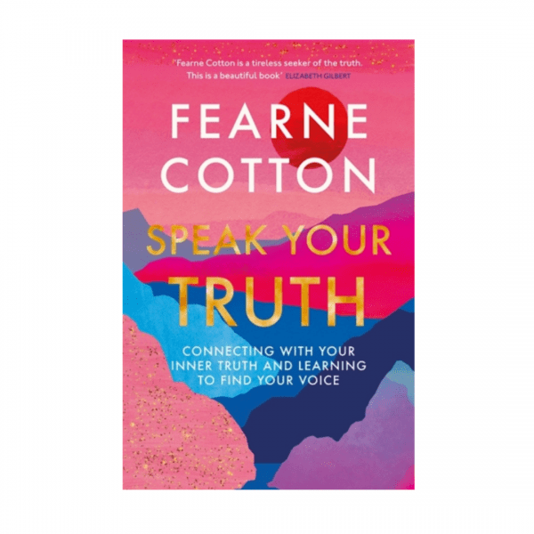 Speak Your Truth by Fearne Cotton